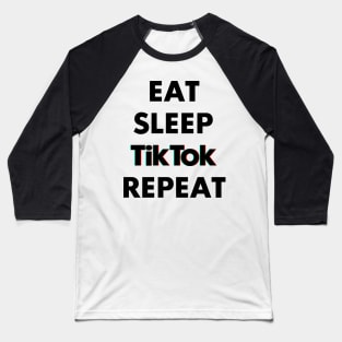 eat sleep tiktok repeat Baseball T-Shirt